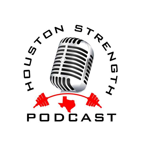 Houston Strength Podcast Podcast Artwork Image