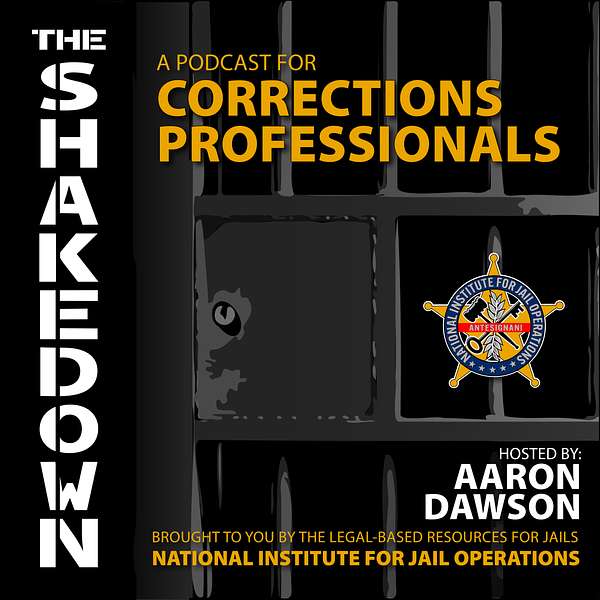 The Shakedown by National Institute for Jail Operations (NIJO) Podcast Artwork Image