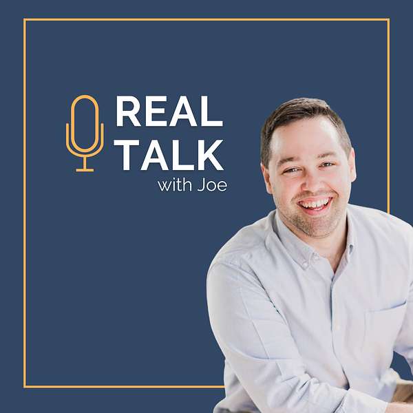 Real Talk with Joe Podcast Artwork Image