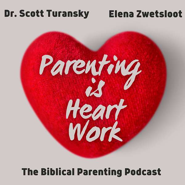 Parenting is Heart Work Podcast Artwork Image