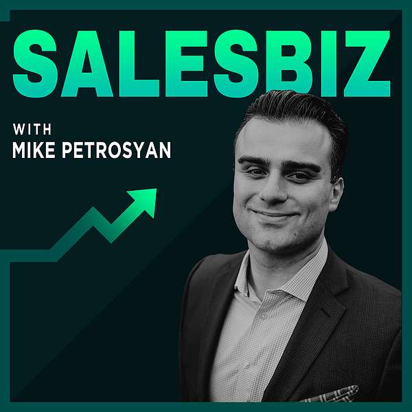 SALESBIZ with Mike Petrosyan Podcast Artwork Image