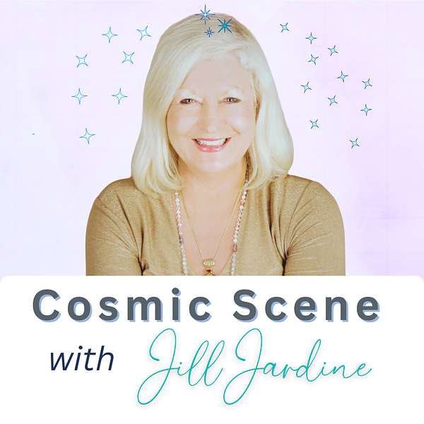 Cosmic Scene with Jill Jardine Podcast Artwork Image