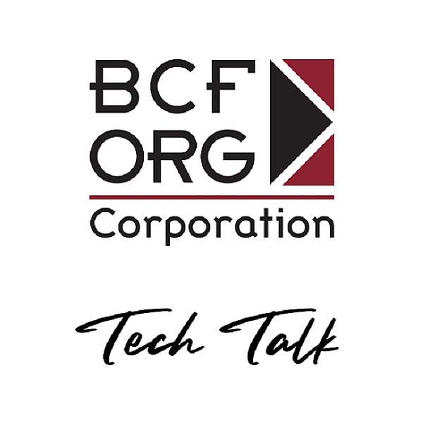 BCF ORG Tech Talk Podcast Artwork Image