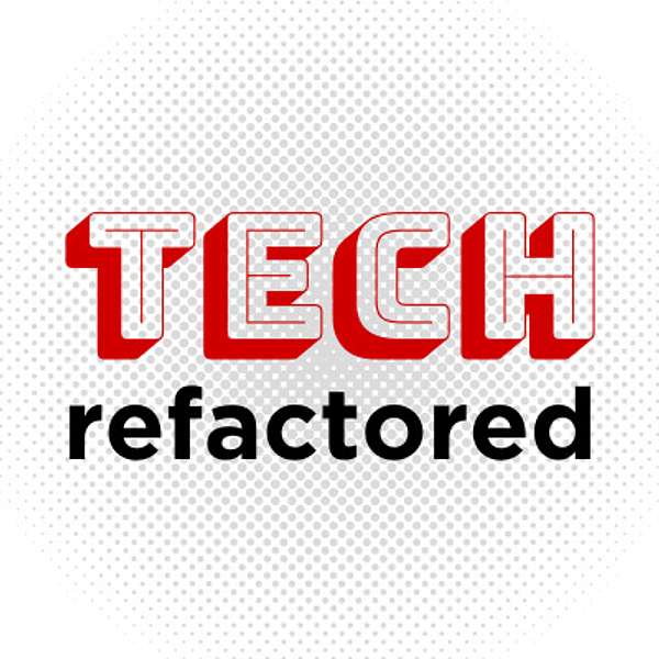 Tech Refactored Podcast Artwork Image