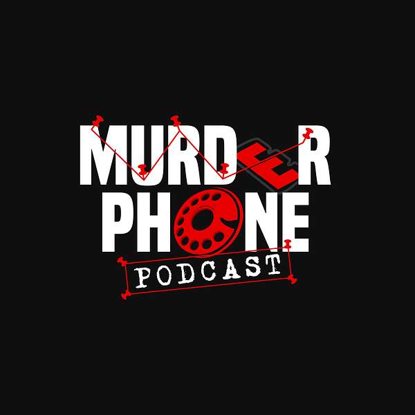 Murder Phone Podcast Artwork Image