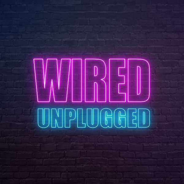 Wired Unplugged Podcast Artwork Image