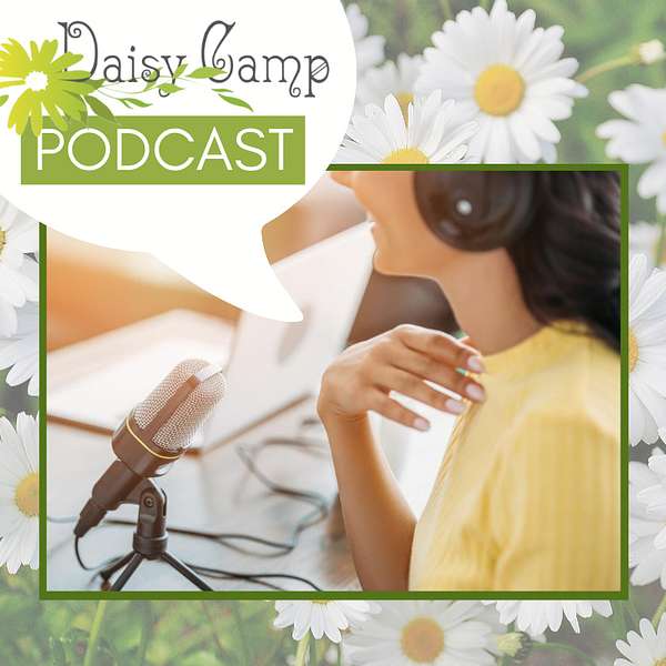 Daisy Camp Podcast Podcast Artwork Image