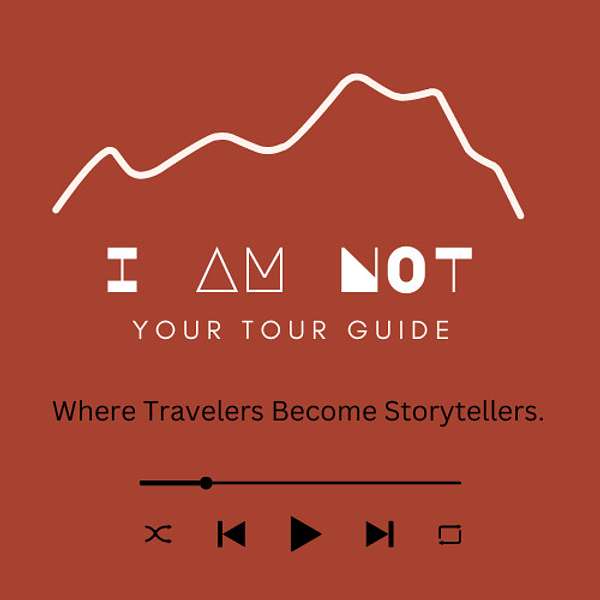 I Am Not Your Tour Guide  Podcast Artwork Image