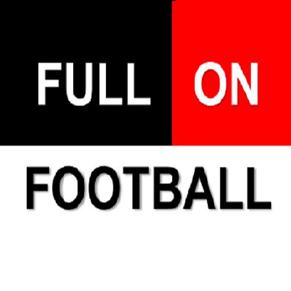 Full on Football Podcast Artwork Image