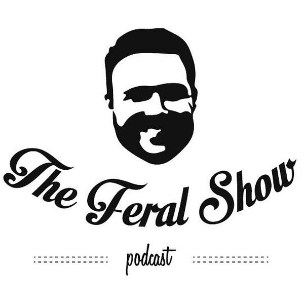 The Feral Show Podcast Artwork Image