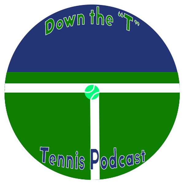Down the "T" Tennis Podcast Podcast Artwork Image