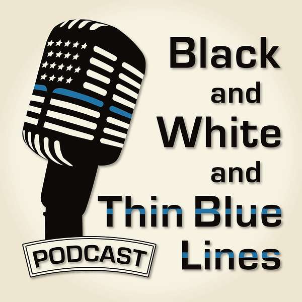 Black and White and Thin Blue Lines Podcast Artwork Image