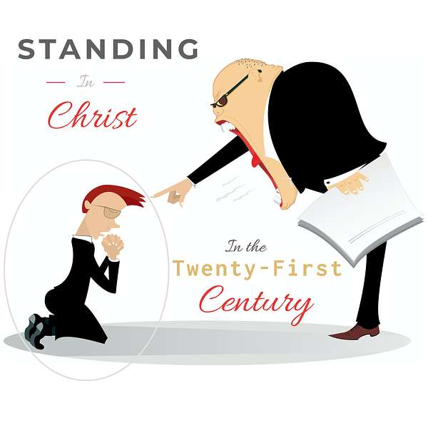 Standing in Christ in the Twenty-First Century Podcast Artwork Image