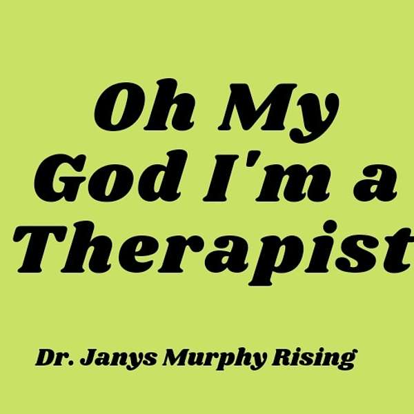 Oh My God I'm a Therapist Podcast Artwork Image