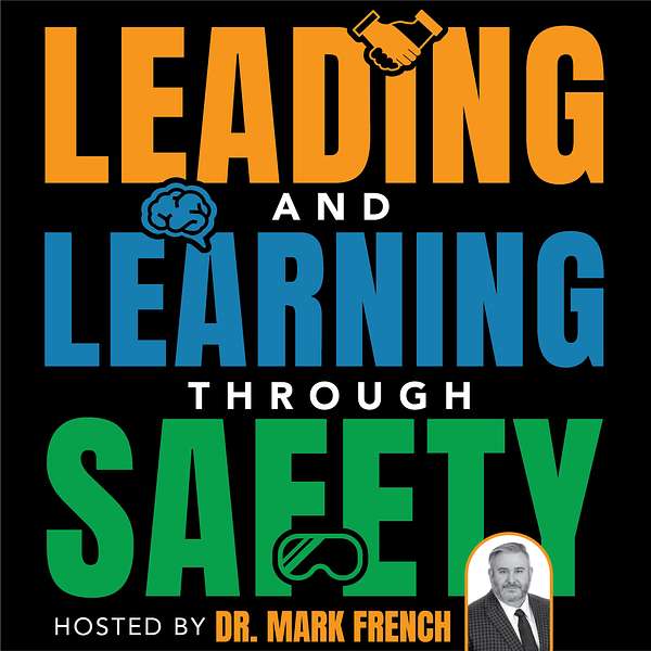 Leading and Learning Through Safety Podcast Artwork Image