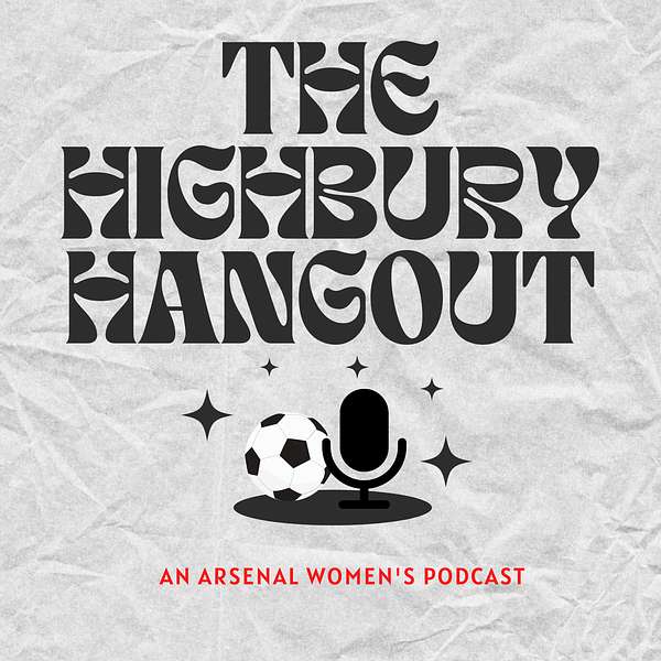 The Highbury Hangout: An Arsenal Women's podcast  Podcast Artwork Image
