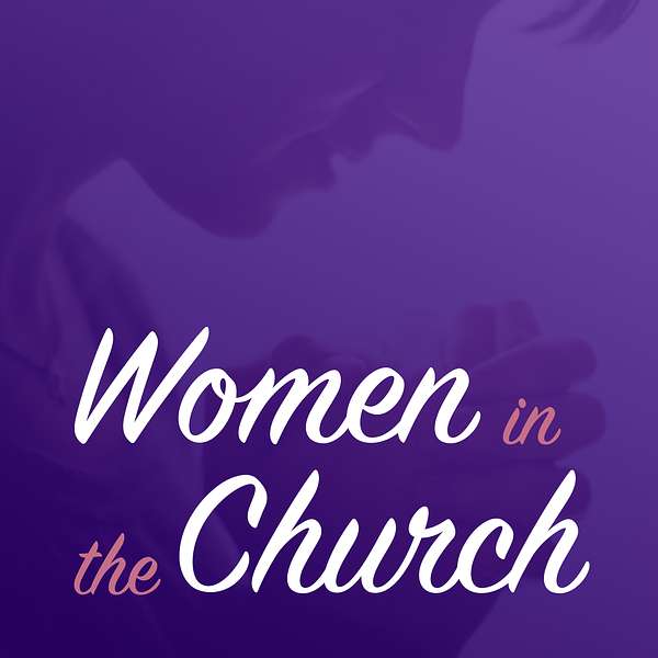 Women in the Church Podcast Artwork Image