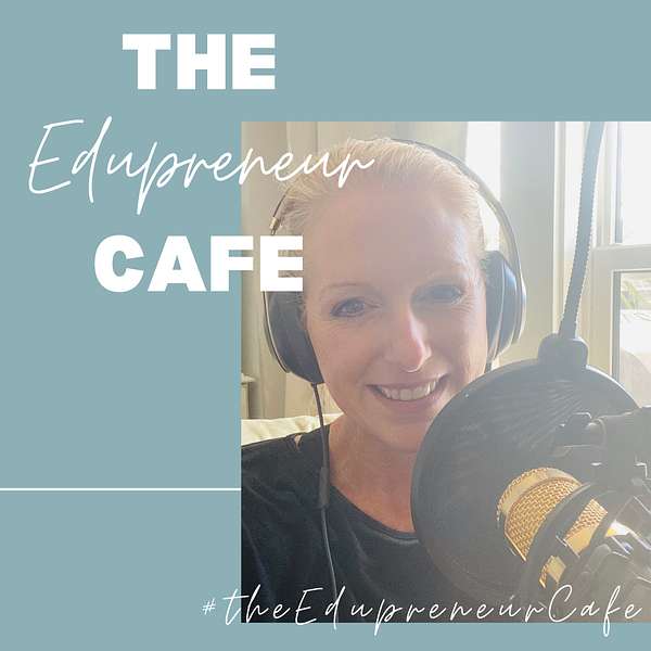 The Edupreneur Cafe Podcast Artwork Image