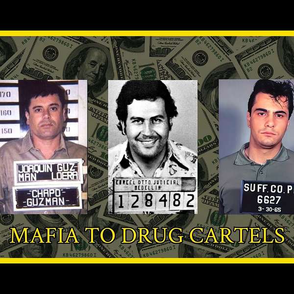 Narco Cartels and Mafia Connection Podcast Artwork Image