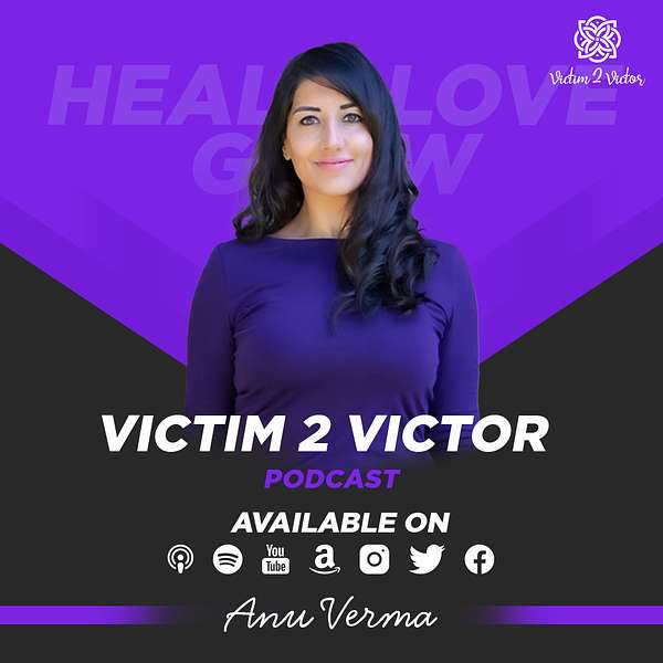 Healing From Abuse & Trauma - Victim 2 Victor Podcast Artwork Image
