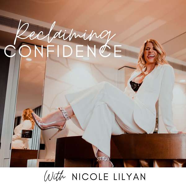 Reclaiming Confidence  Podcast Artwork Image