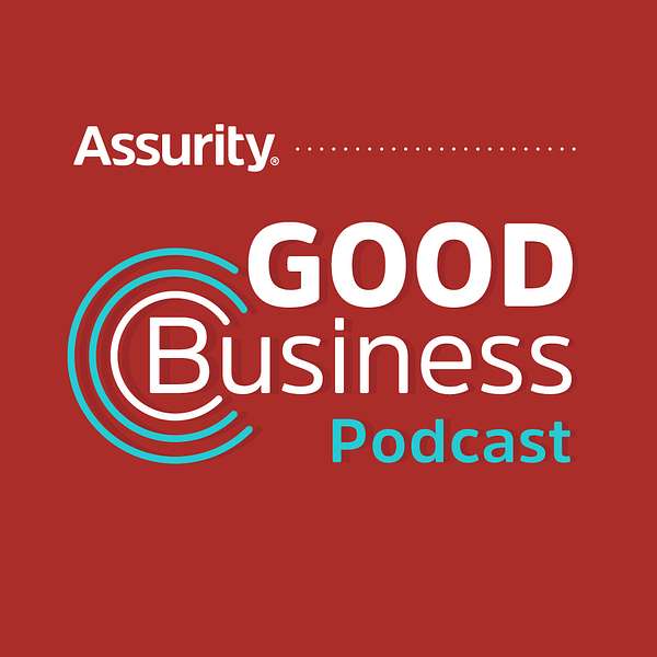 Assurity's Good Business Podcast Podcast Artwork Image