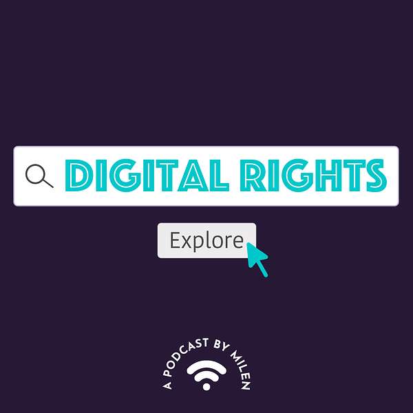 Digital Rights Explored: Local Fights, Global Perspectives Podcast Artwork Image