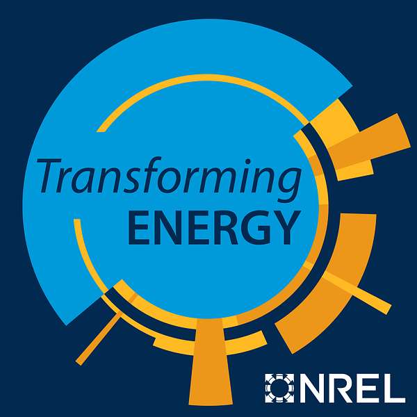Transforming Energy: The NREL Podcast  Podcast Artwork Image