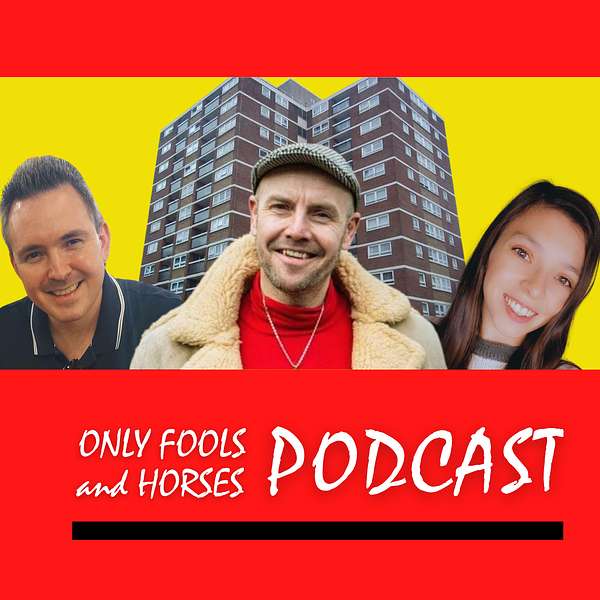Only Fools And Horses Podcast  Podcast Artwork Image