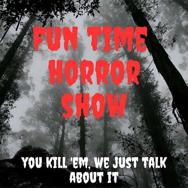 Fun Time Horror Show Podcast Artwork Image