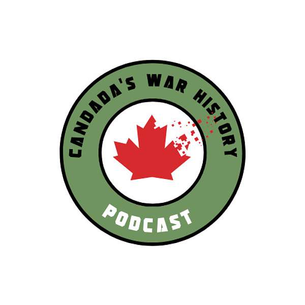 Canadas War History  Podcast Artwork Image