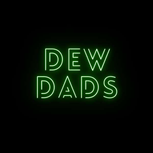 Dew Dads Podcast Artwork Image