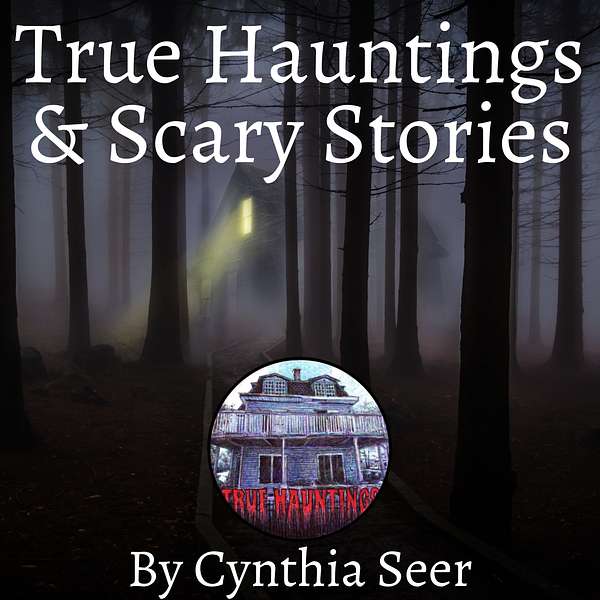 True Hauntings & Scary Stories Podcast Artwork Image