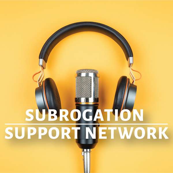 The Subrogation Support Network Podcast Podcast Artwork Image