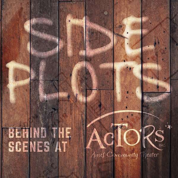 Side Plots: Behind the Scenes at ACTORS Podcast Artwork Image