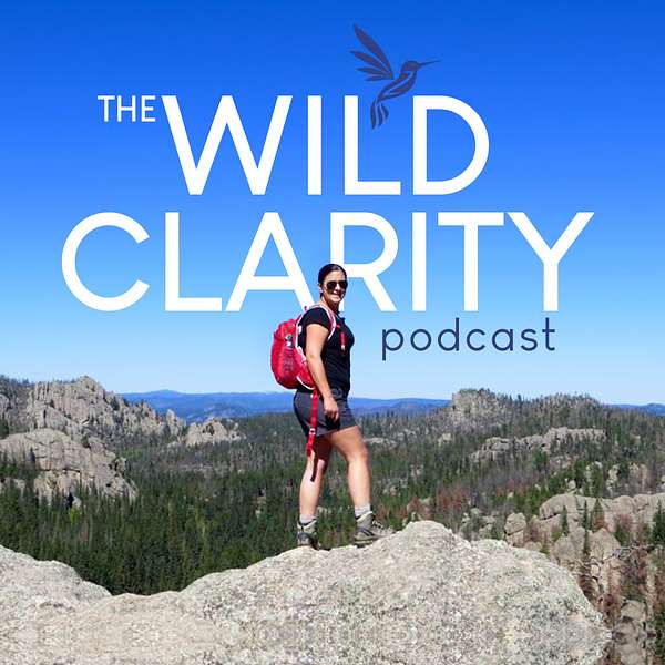 The Wild Clarity Podcast  Podcast Artwork Image