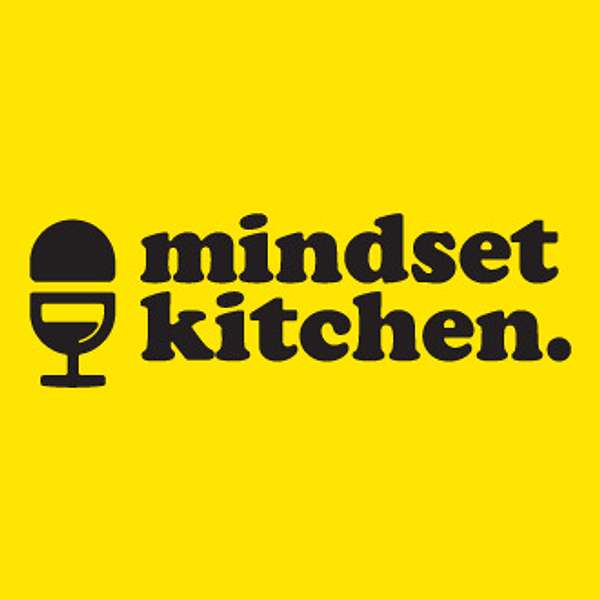 Mindset Kitchen Podcast Artwork Image