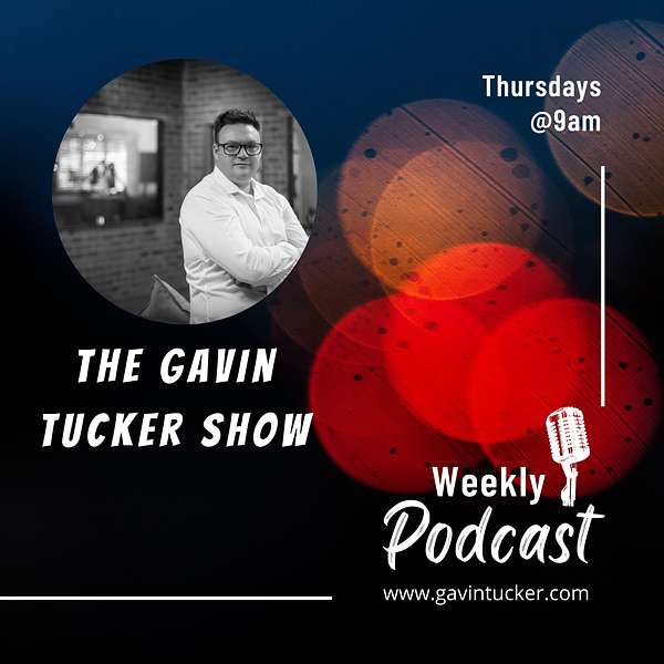 The Gavin Tucker Show Podcast Artwork Image