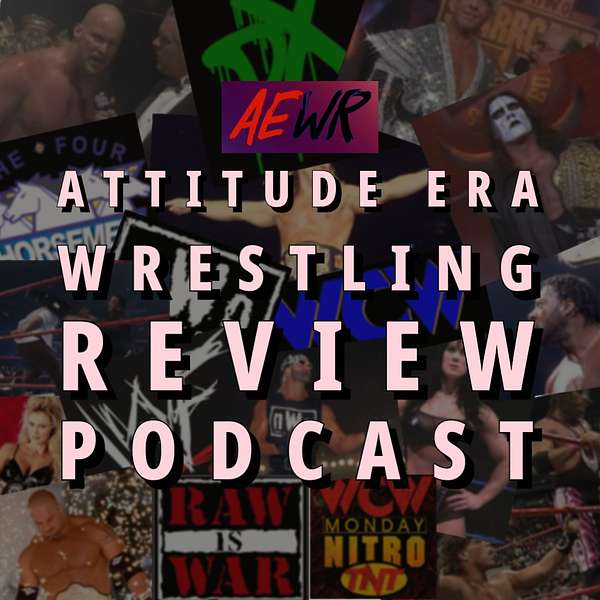 Attitude Era Wrestling Review Podcast Artwork Image