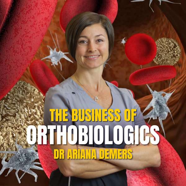 The Business of Orthobiologics Podcast Podcast Artwork Image