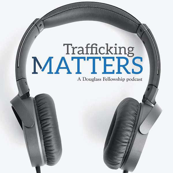 Trafficking Matters: A Douglass Fellowship Podcast Podcast Artwork Image