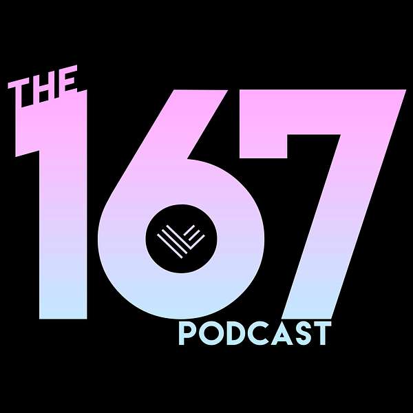 The 167 Podcast Artwork Image