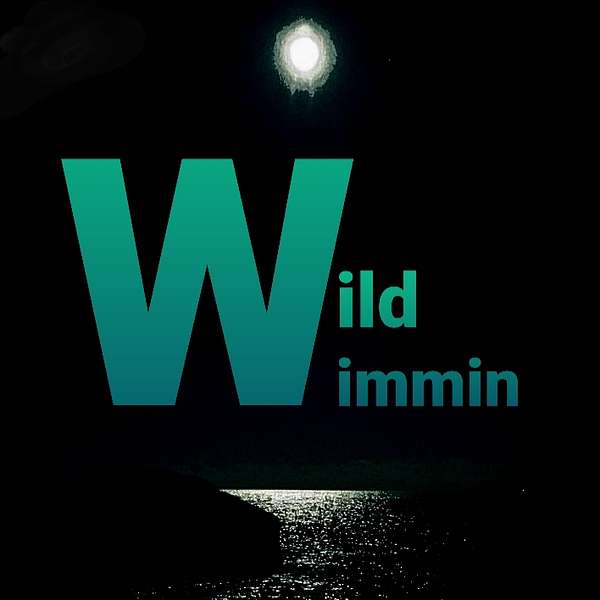 Wild Wimmin Podcast Artwork Image