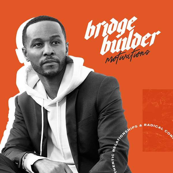 Bridge Builder Motivations Podcast Artwork Image