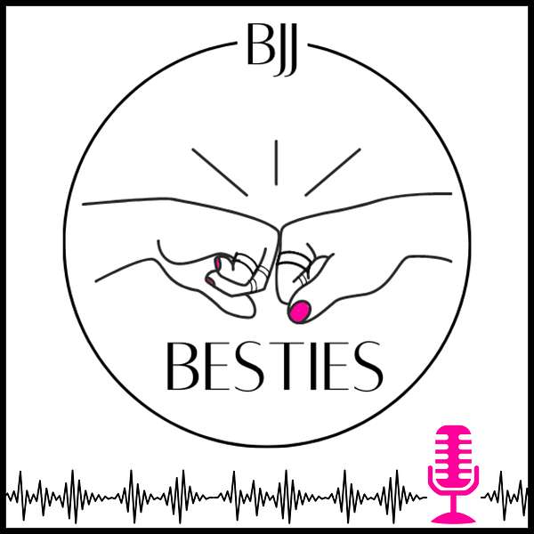 BJJ Besties Podcast Artwork Image