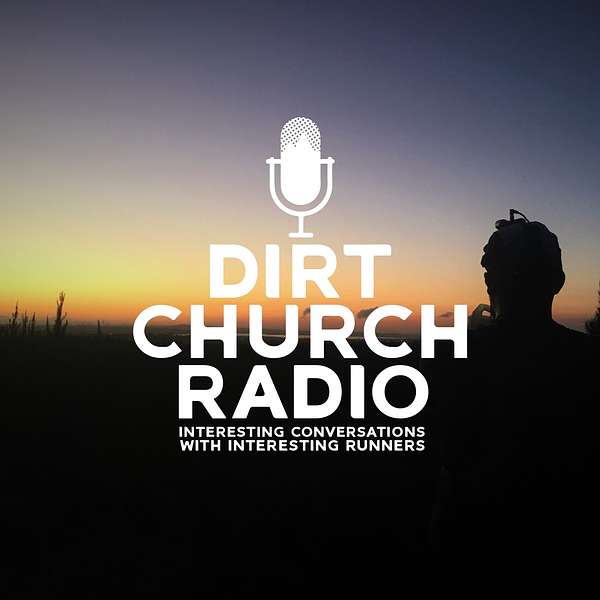 Dirt Church Radio Trail Running  Podcast Artwork Image