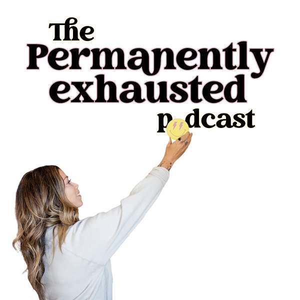 The Permanently Exhausted Podcast with Gina Kirk Podcast Artwork Image