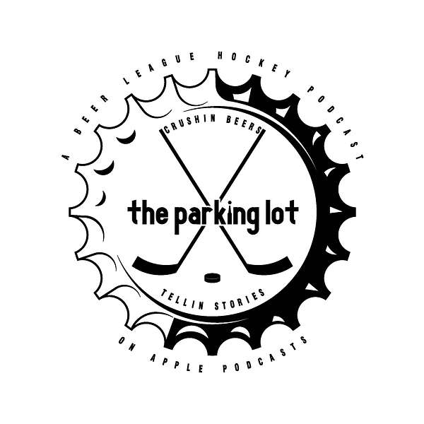 The Parking Lot - A Beer League Hockey Podcast  Podcast Artwork Image