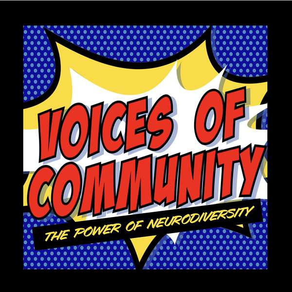 Voices of Community: Neurodiversity in Life and at Work Podcast Artwork Image