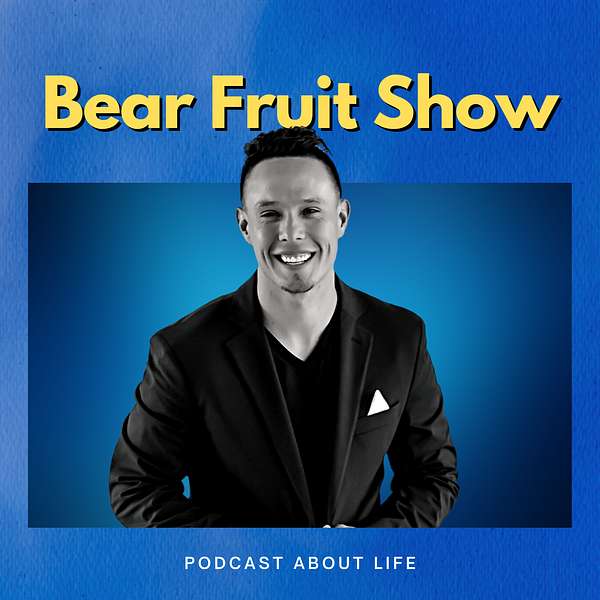Bear Fruit Show Podcast Artwork Image